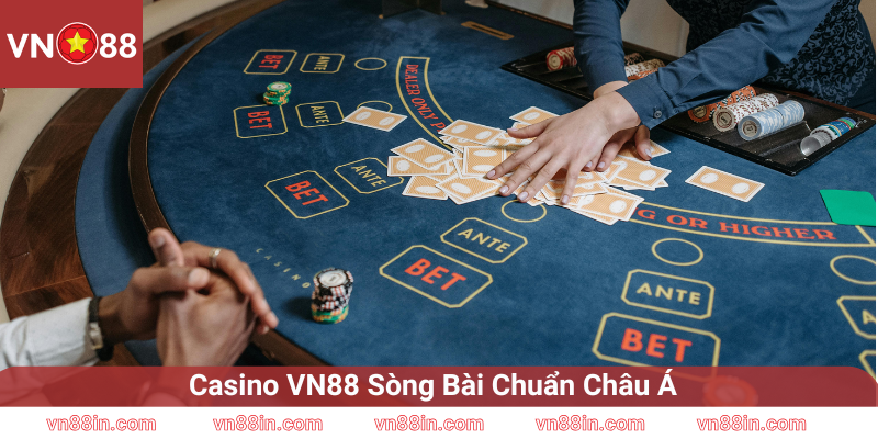 Casino VN88 Sòng Bài Chuẩn Châu Á
